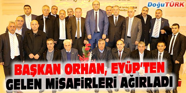 BAŞKAN ORHAN, EYÜP’TEN GELEN MİSAFİRLERİ AĞIRLADI