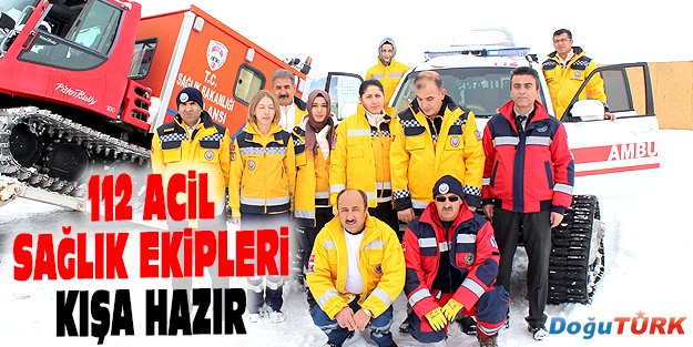 ERZURUM 112 ACİL SAĞLIK EKİPLERİ KIŞA HAZIR