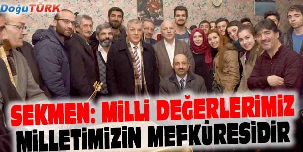 SEKMEN: MİLLİ DEĞERLERİMİZ MİLLETİMİZİN MEFKÛRESİDİR