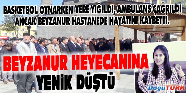 BEYZANUR, HEYECANINA YENİLDİ