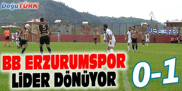 BB ERZURUMSPOR, ARSİN'DEN LİDER DÖNÜYOR