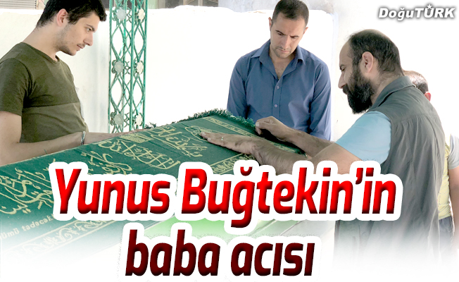 Yunus Buğtekin’in baba acısı