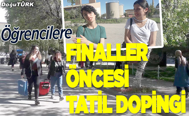 Öğrencilere final sınavları öncesi tatil dopingi