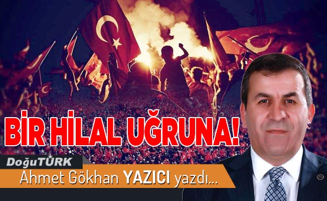 BİR HİLAL UĞRUNA.!