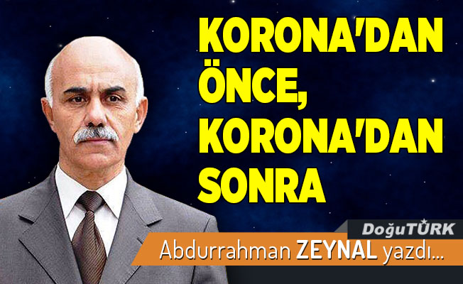 KORONA'DAN ÖNCE, KORONA'DAN SONRA