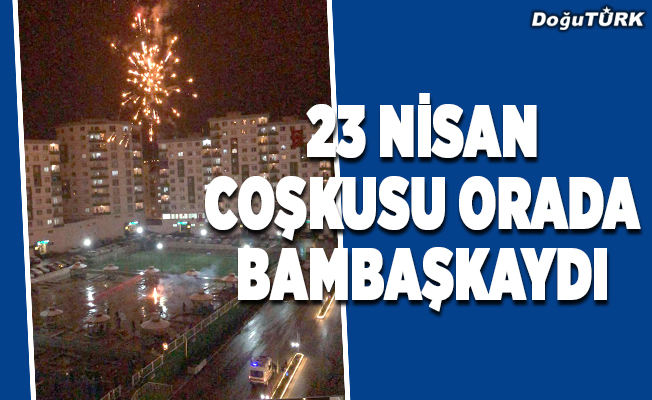 23 Nisan coşkusu orada bambaşkaydı