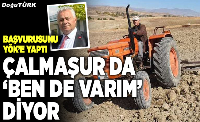 Çalmaşur da ‘Ben de varım’ diyor