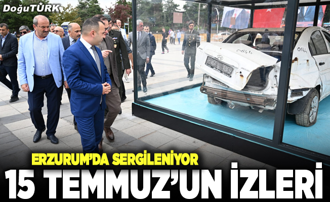 Erzurum’da 15 Temmuz’un izleri sergilendi