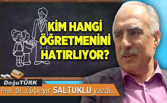 KİM HANGİ ÖĞRETMENİNİ HATIRLIYOR?