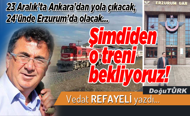 Şimdiden o treni bekliyoruz!