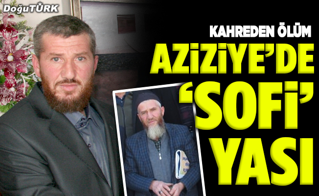 Aziziye’de ‘sofi’ yası