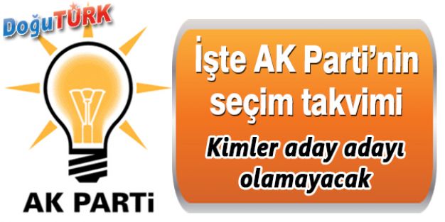 AK PARTİ'DEN ADAY ADAYI OLAMAYACAK KİŞİLER