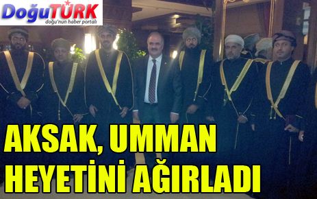 AKSAK, UMMAN HEYETİNİ AĞIRLADI