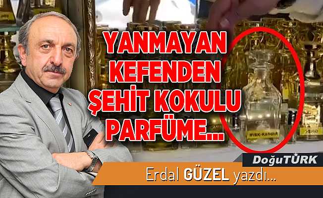 YANMAYAN KEFENDEN ŞEHİT KOKULU PARFÜME…