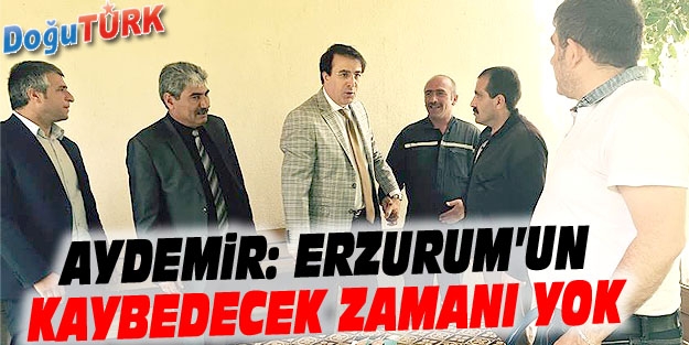 AYDEMİR: 2003’TEN 2023’E ÖNCE ERZURUM