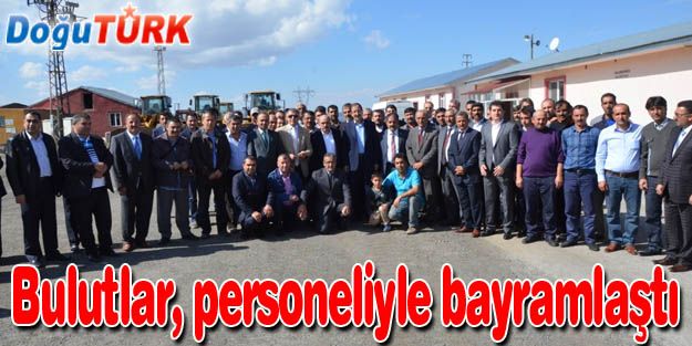 BAŞKAN BULUTLAR, PERSONELİ İLE BAYRAMLAŞTI