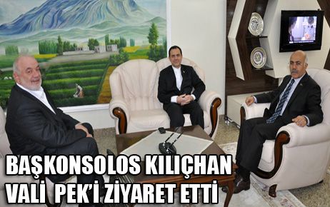 BAŞKONSOLOS KILIÇHAN, VALİ  PEK’İ ZİYARET ETTİ    