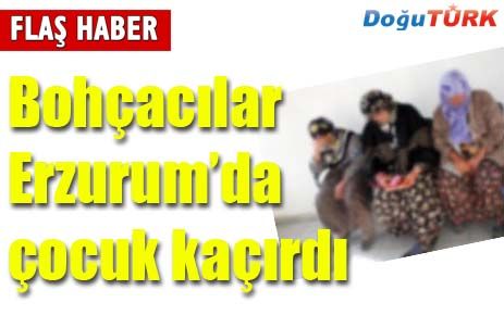 BOHÇACILAR ÇOCUK KAÇIRDI, MAHALLELİ AYAKLANDI