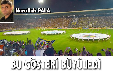 BU GÖSTERİ NEFES KESTİ