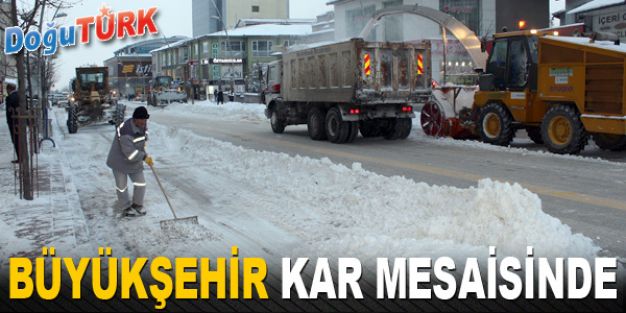 BÜYÜKŞEHİR’DEN 24 SAAT KAR MESAİSİ