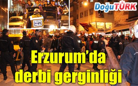 ERZURUM'DA DERBİ MAÇ SONRASI GERGİNLİK