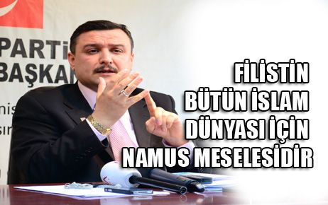 FİLİSTİN BÜTÜN İSLAM DÜNYASI İÇİN NAMUS MESELESİ