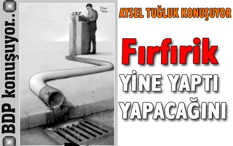 FIRFIRİK'TEN ANLAMLI YANIT