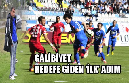 GALİBİYET, HEDEFE GİDEN ‘İLK’ ADIM