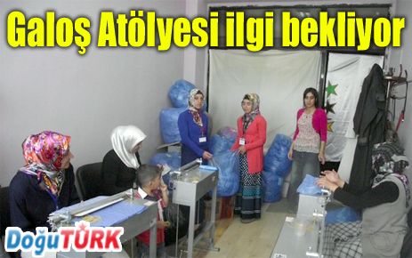 GALOŞ ATÖLYESİ İLGİ BEKLİYOR