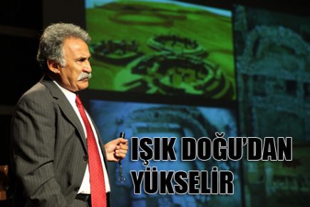 IŞIK DOĞU’DAN YÜKSELİR