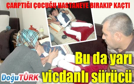 KÜÇÜK ÇOCUĞA ÇARPTI, HASTANEYE GÖTÜRDÜ, SONRA KAÇTI 