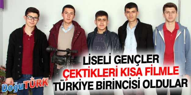 LİSELİ ÖĞRENCİLERİN ÇEKTİĞİ KISA FİLM, TÜRKİYE BİRİNCİSİ OLDU