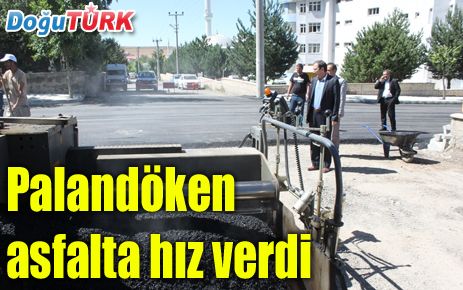 PALANDÖKEN BELEDİYESİ ASFALT ÇALIŞMALARINA HIZ VERDİ