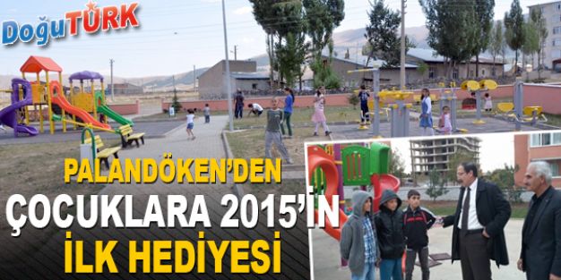 PALANDÖKEN BELEDİYESİN’DEN, ÇOCUKLARA 2015 YILININ İLK HEDİYESİ