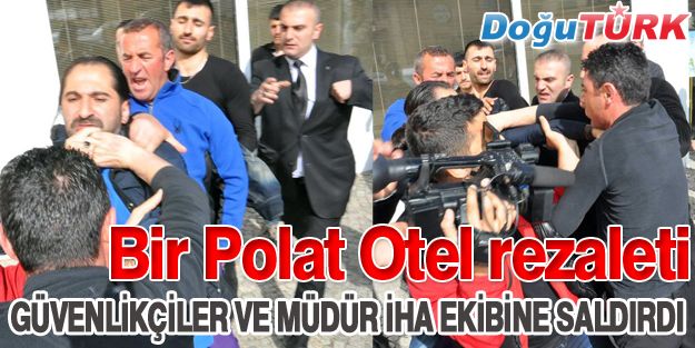 PALANDÖKEN’DE ÖZEL GÜVENLİKÇİLERDEN GAZETECİLERE SALDIRI