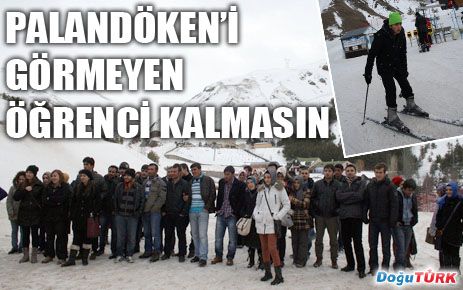 PALANDÖKEN’İ GÖRMEYEN ÖĞRENCİ KALMASIN