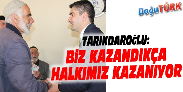 TARIKDAROĞLU, VATANDAŞLARI DİNLİYOR 