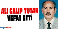 ALİ GALİP TUTAR VEFAT ETTİ