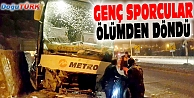 GENÇ SPORCULAR ÖLÜMDEN DÖNDÜ