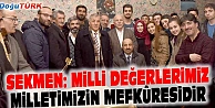 SEKMEN: MİLLİ DEĞERLERİMİZ MİLLETİMİZİN MEFKÛRESİDİR