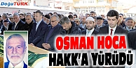 OSMAN ÖZTAŞ HOCA HAKK’A YÜRÜDÜ