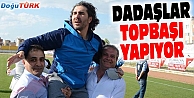 DADAŞLAR, TOPBAŞI YAPIYOR