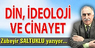 DİN, İDEOLOJİ VE CİNAYET