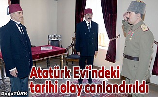 Atatürk Evi'ndeki tarihi olay canlandırıldı