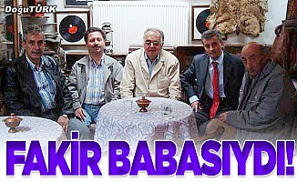 Fakir babasıydı!