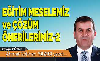 EĞİTİM MESELEMİZ ve ÇÖZÜM ÖNERİLERİMİZ-2