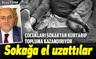 Sokağa el uzattılar