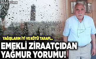 Emekli ziraatçıdan yağmur yorumu!