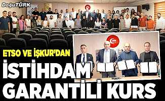 ETSO ve İŞKUR’dan istihdam garantili kurs