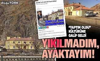 Yıkılmadım, ayaktayım!